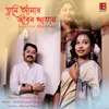 About Tumi Amar Jibon Khatay Song